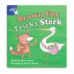 Brown Fox Tricks Stork. Rigby Star Phonics