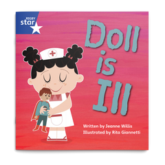 Doll Is Ill. Rigby Star Phonics