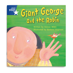 Giant George and the Robin. Rigby Star Phonics
