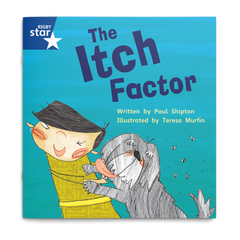 The Itch Factor. Rigby Star Phonics