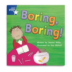 Boring, Boring! Rigby Star Phonics