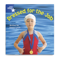 Dressed for the Job. Rigby Star Phonics